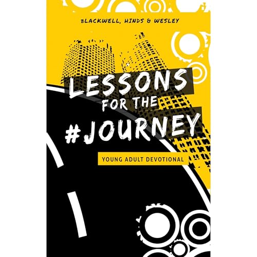 Lessons for the Journey By Paula Blackwell, Kymone Hinds, Philip Wesley
